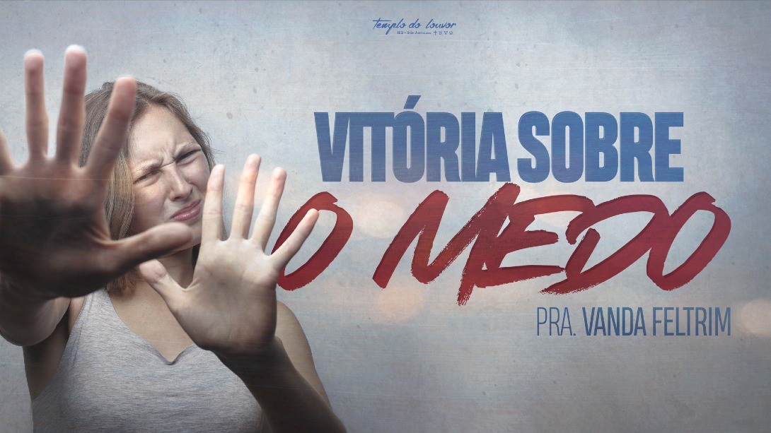 Vitória sobre o medo