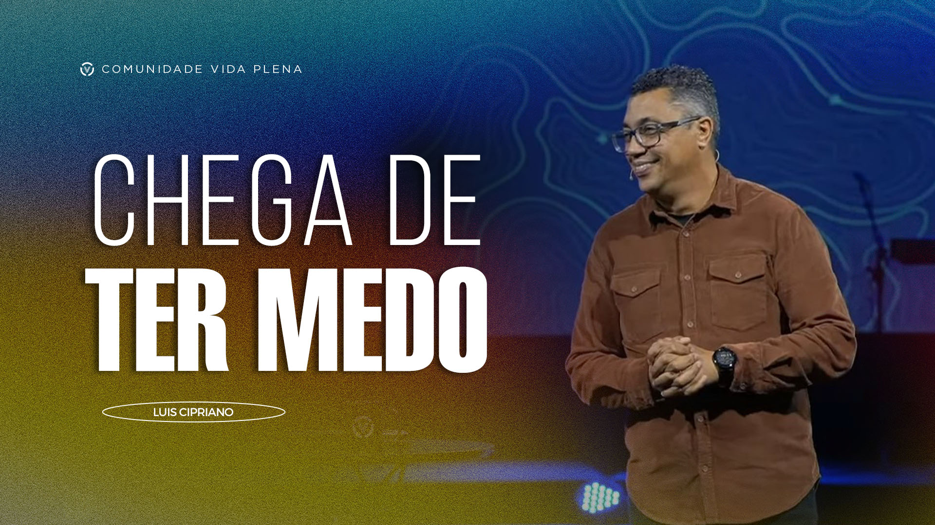 Chega de ter medo