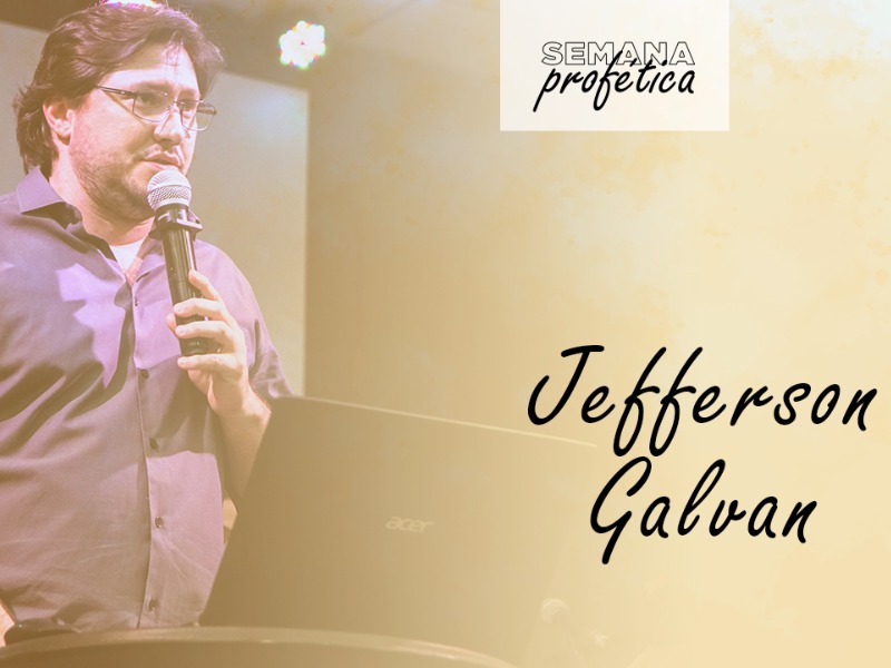 Semana Profética || Prb. Jefferson Galvan