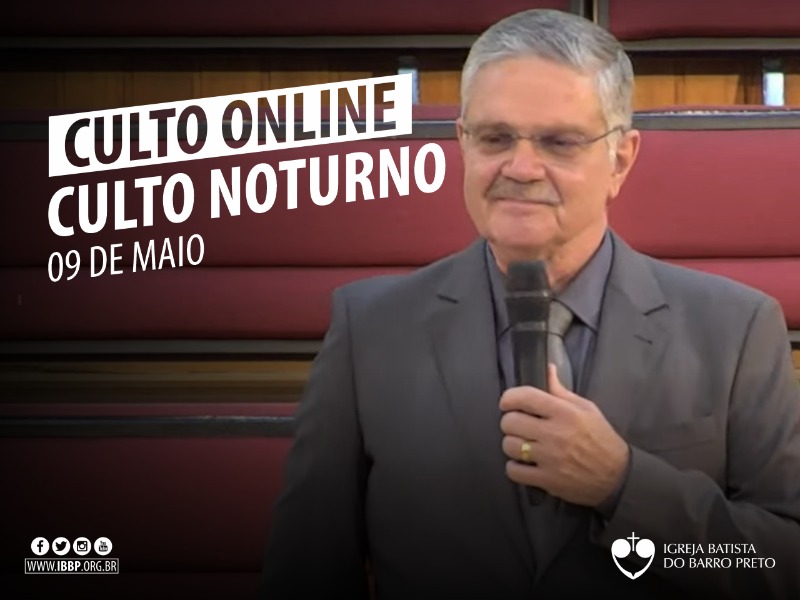 Culto Noturno - 09/05/2021
