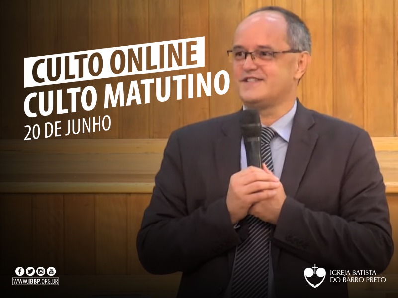 Culto Matutino - 20/06/2021