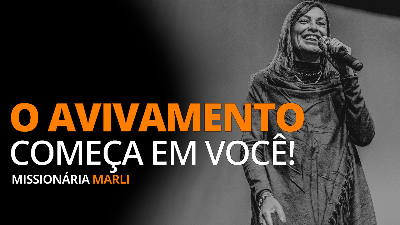 O AVIVAMENTO COMEÇA EM VOCÊ!