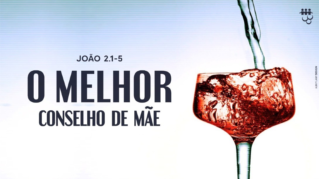 O MELHOR CONSELHO DE MÃE