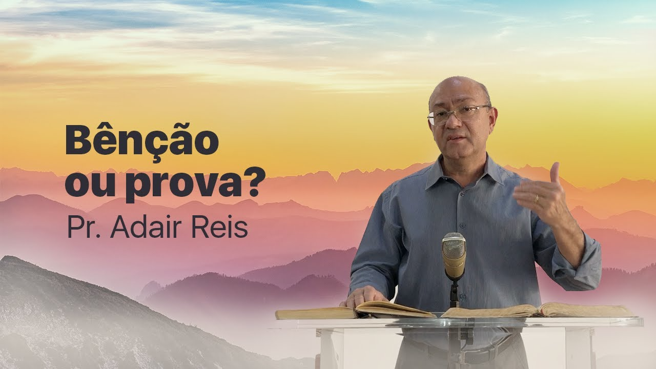 Bênção ou prova?