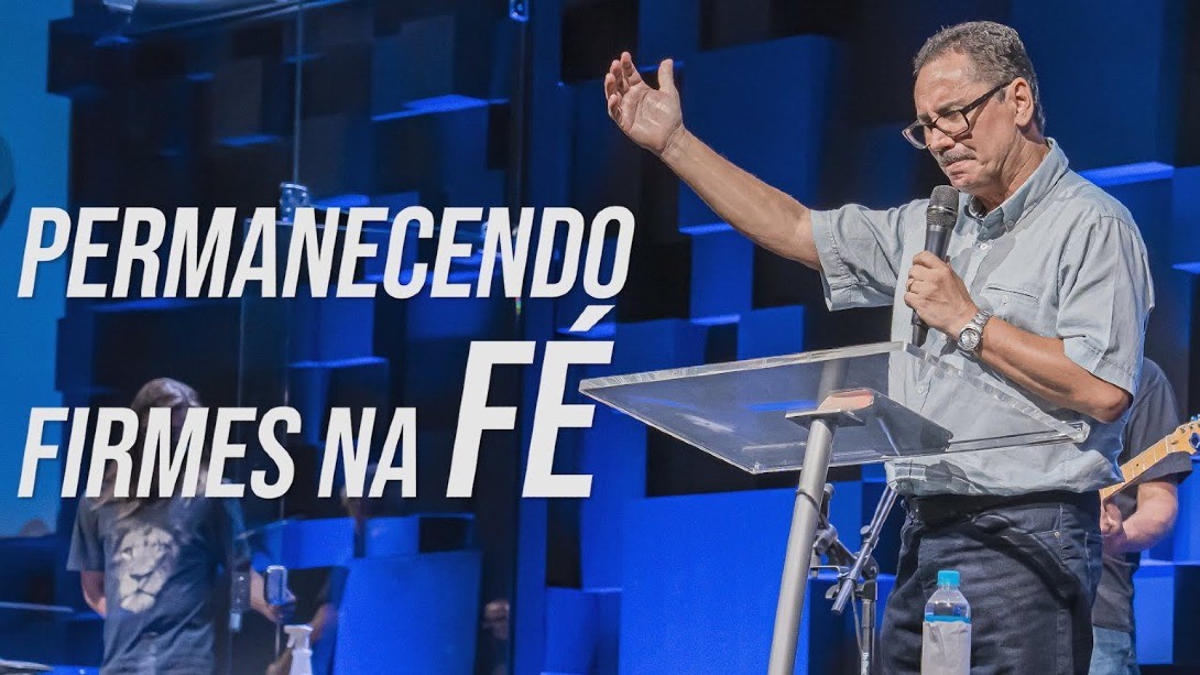 PERMANECENDO FIRMES NA FÉ