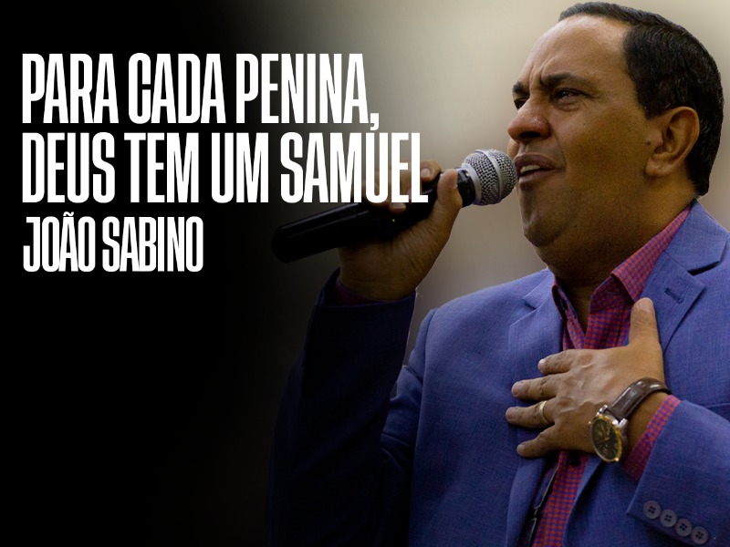 Para cada penina, Deus tem um samuel