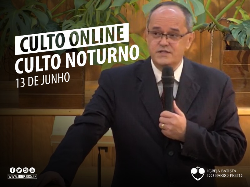 Culto Noturno - 20/06/2021