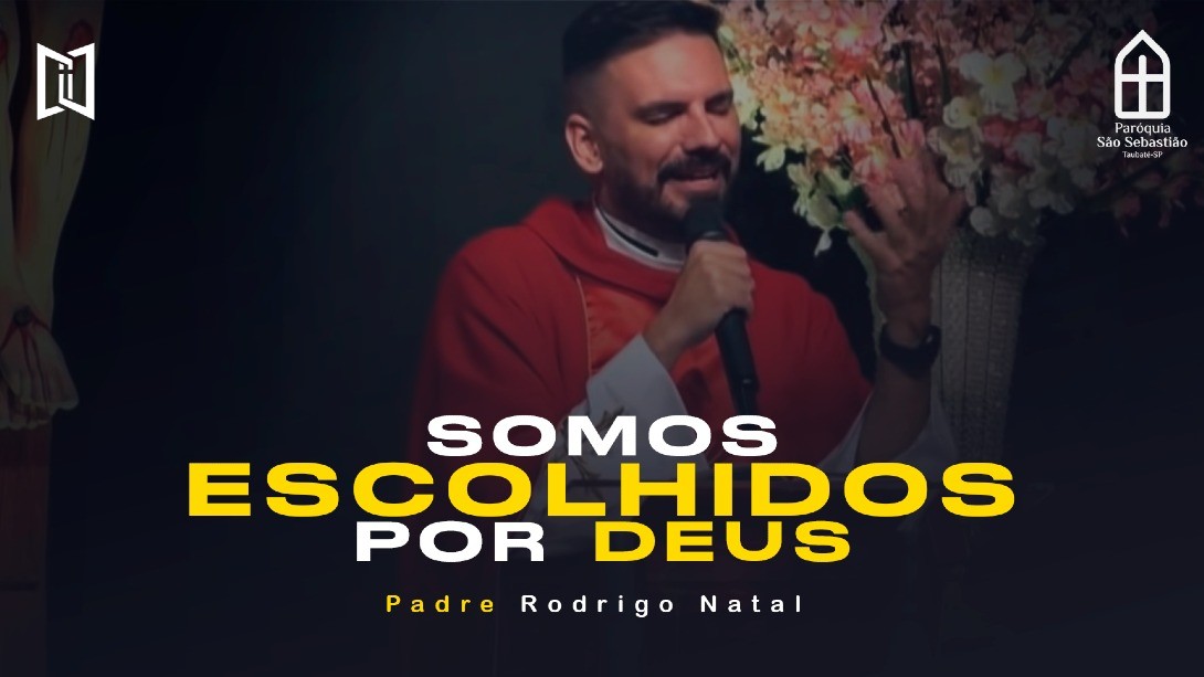 Somos escolhidos por Deus