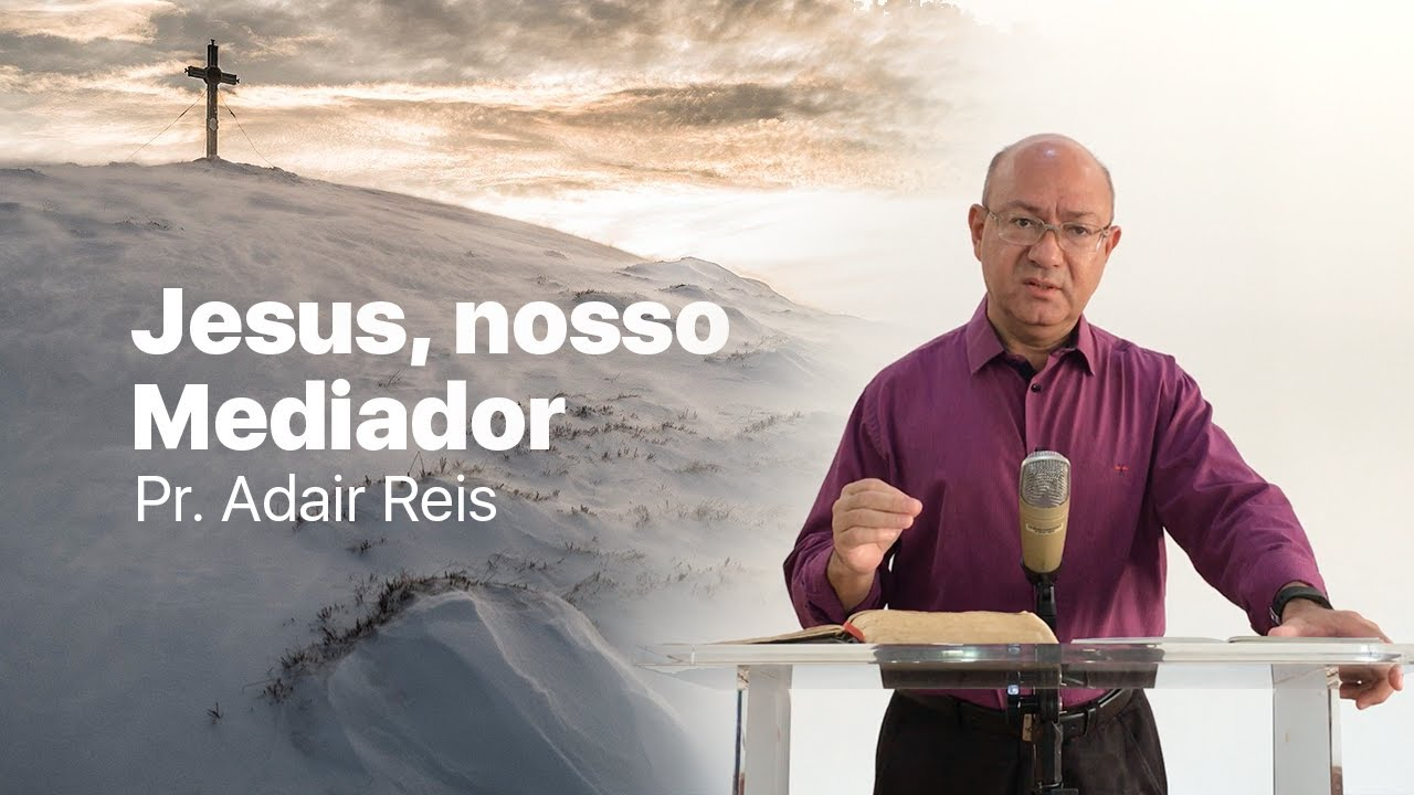 Jesus, nosso mediador