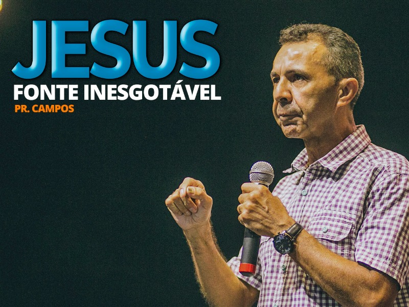 JESUS, FONTE INESGOTÁVEL