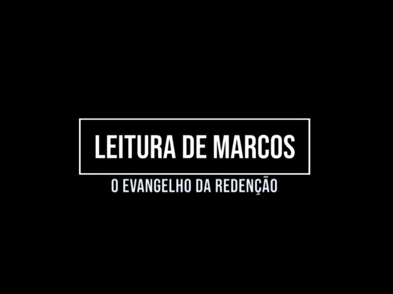 Leitura de Marcos 4:21-35 / 4:35-41