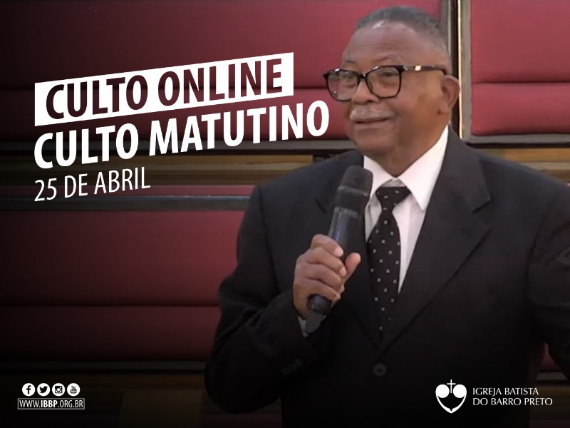 Culto Noturno - 25/04/2021