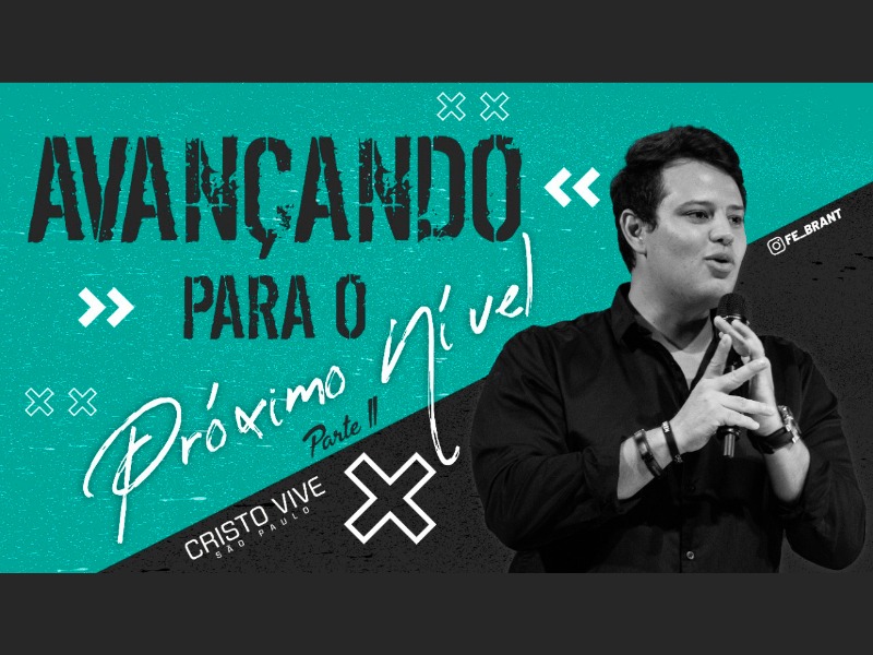 AVANÇANDO PARA O PRÓXIMO NÍVEL (Parte II) I 11/04/21