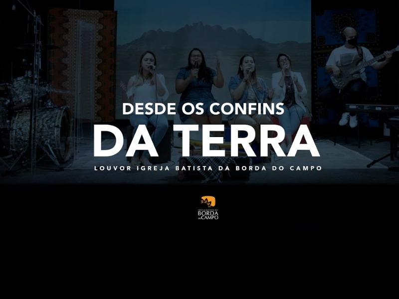 DESDE OS CONFINS DA TERRA
