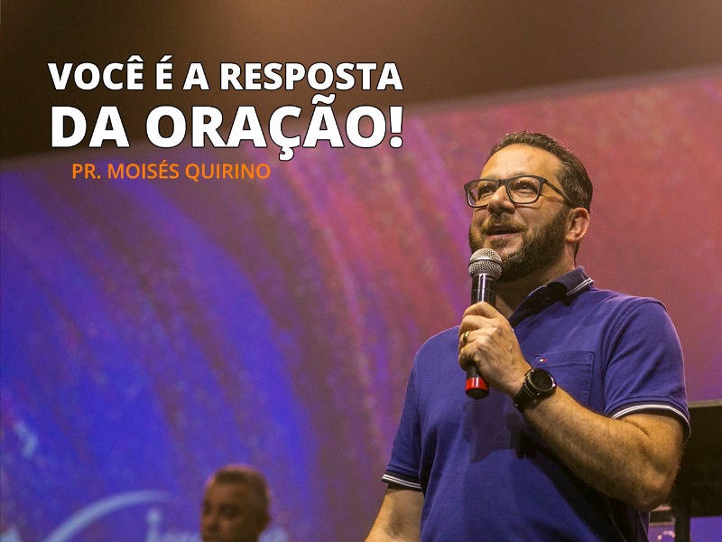 Você é resposta da oração! - 17/03