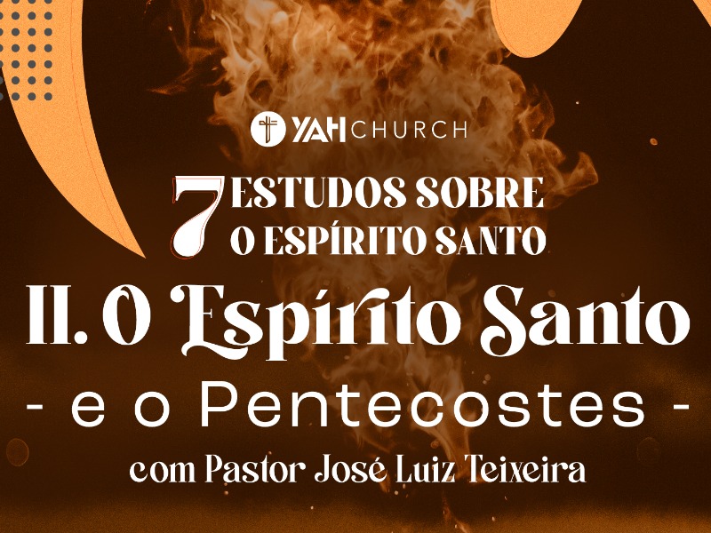 II. O Espírito Santo e o Pentecostes