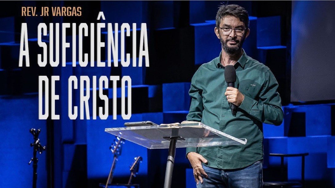 A SUFICIÊNCIA DE CRISTO