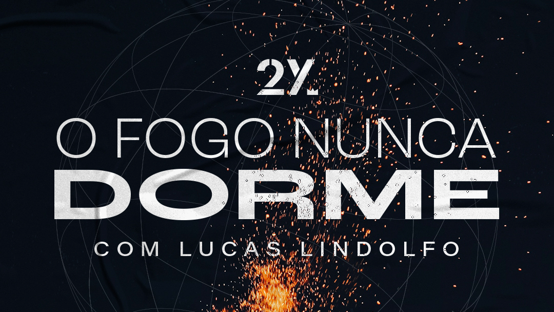 O fogo nunca dorme