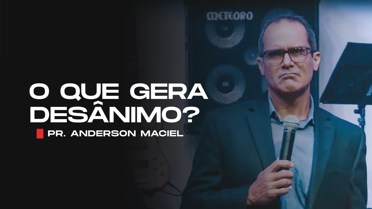 O que gera desânimo?