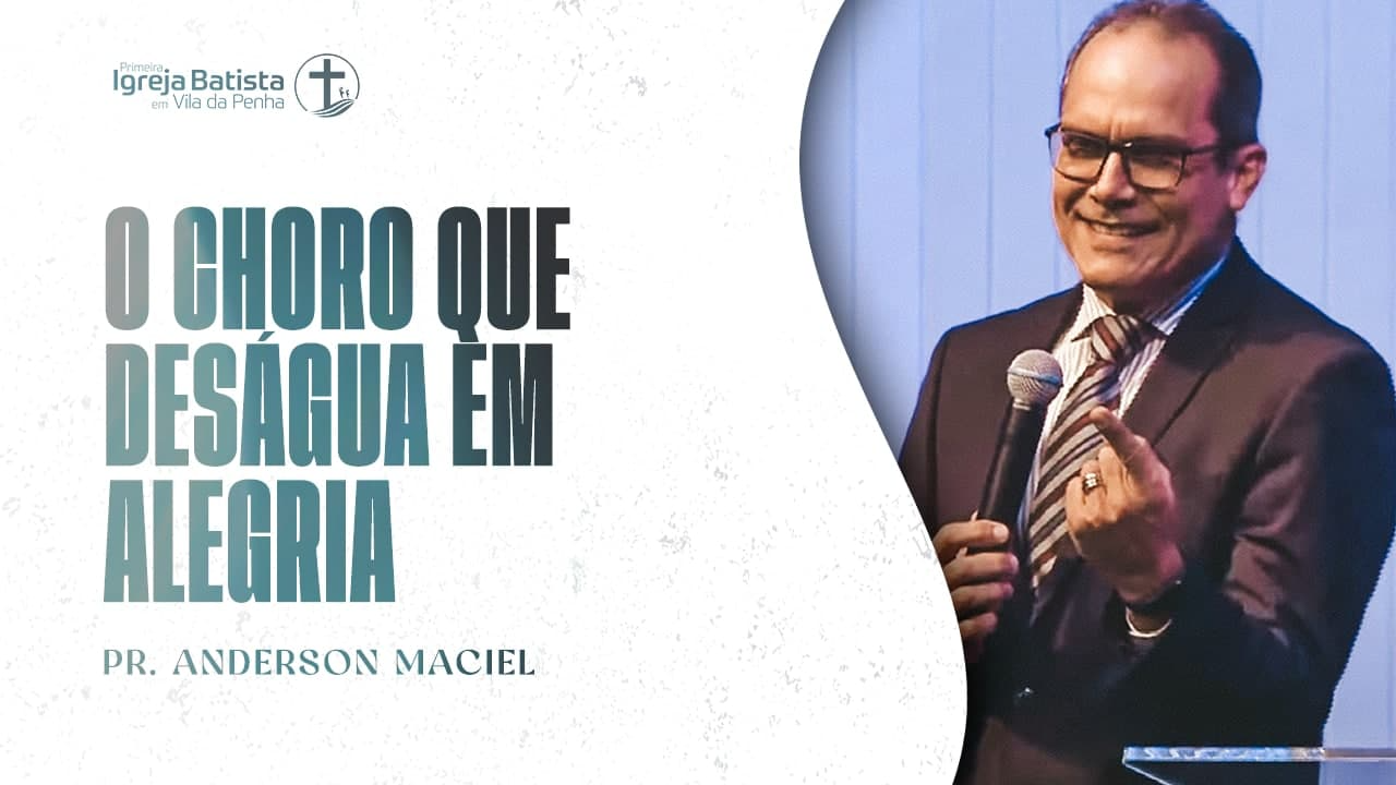 O choro que deságua em alegria