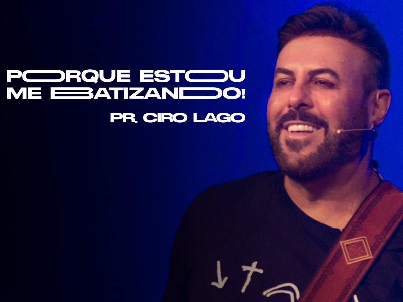 Porque estou me batizando!
