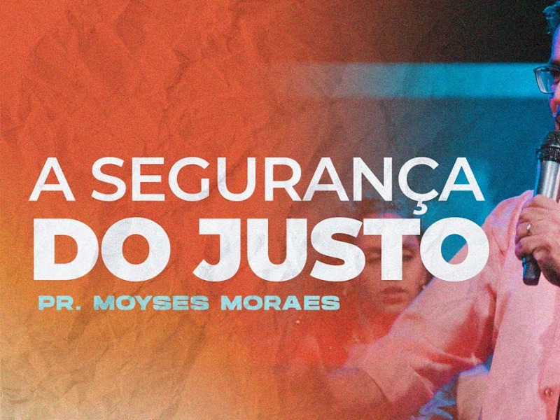 A SEGURANÇA DO JUSTO