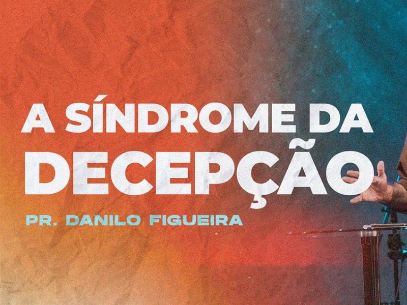 A SÍNDROME DA DECEPÇÃO