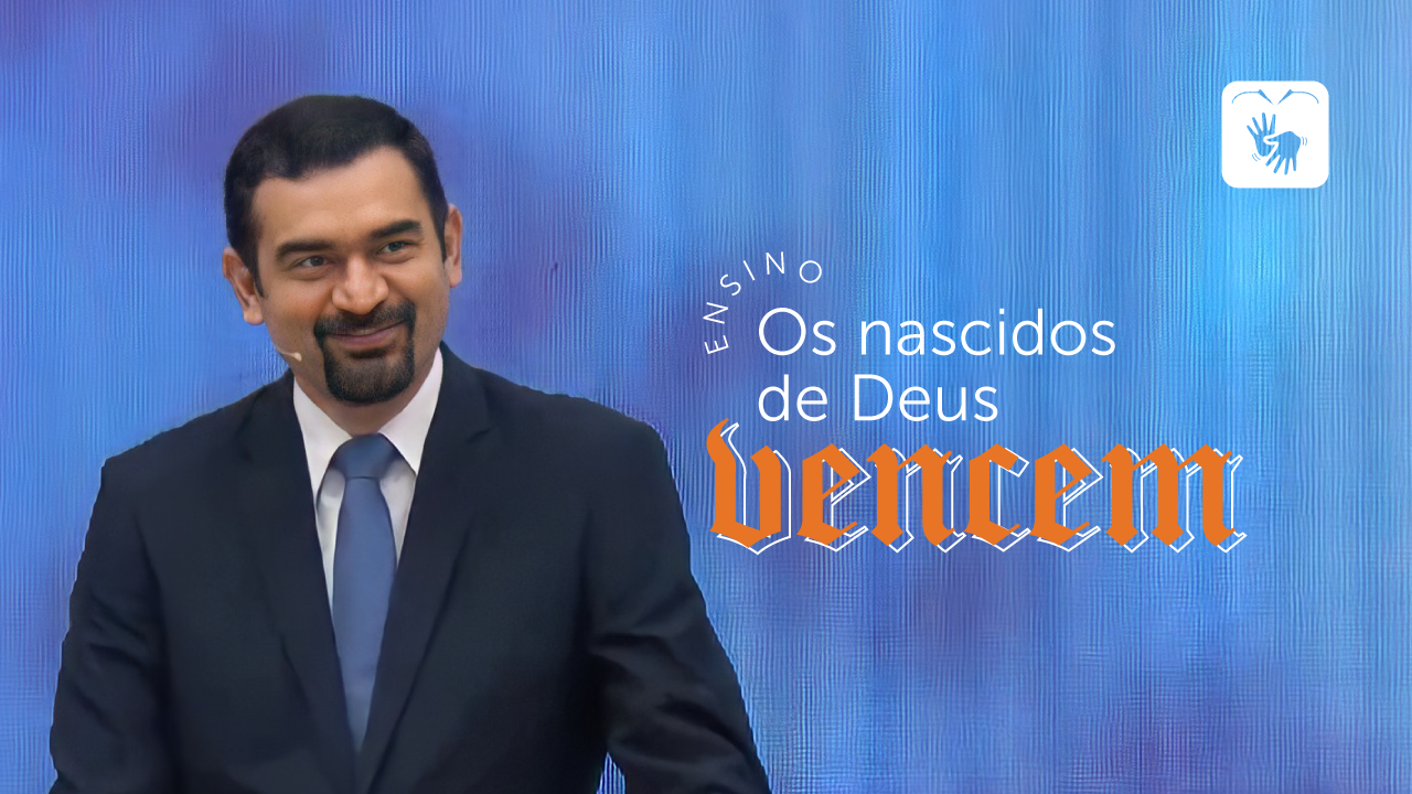 Os nascidos de Deus vencem