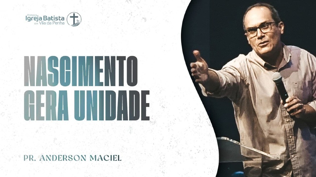 Nascimento gera unidade