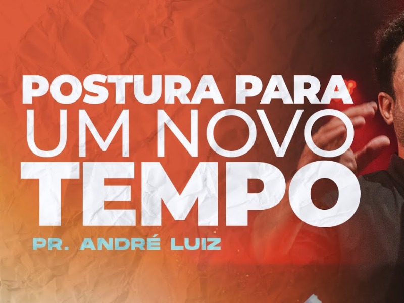 POSTURA PARA UM NOVO TEMPO
