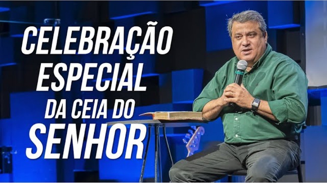 CELEBRAÇÃO ESPECIAL DA CEIA DO SENHOR 03.10.21 Manhã