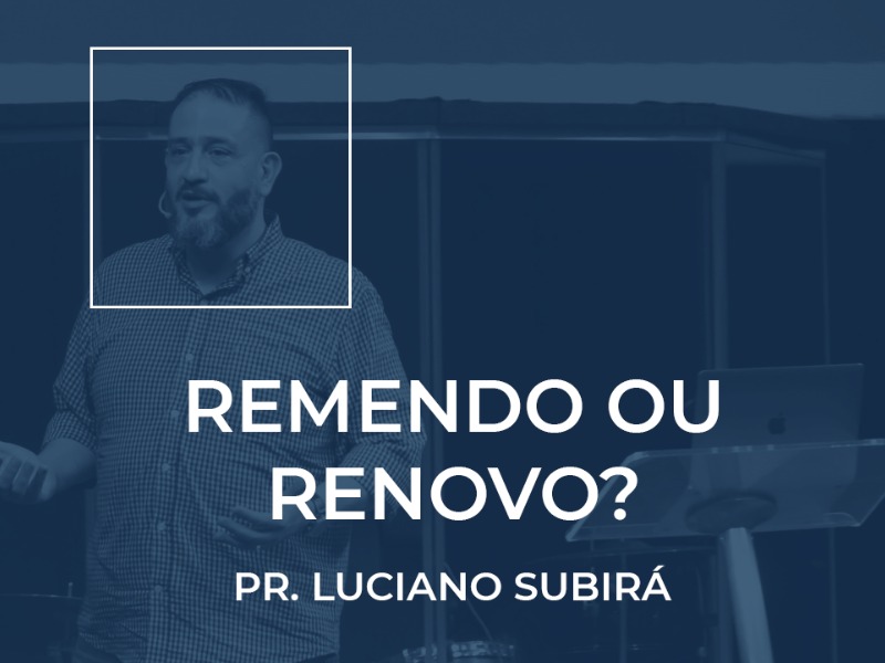 Remendo ou Renovo?