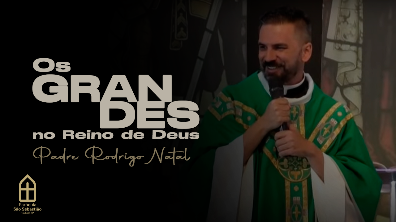 Os grandes no Reino de Deus