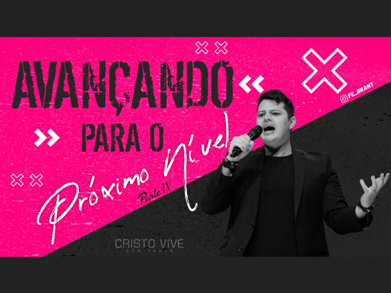 AVANÇANDO PARA O PRÓXIMO NÍVEL (Parte IV) I 18/04/21