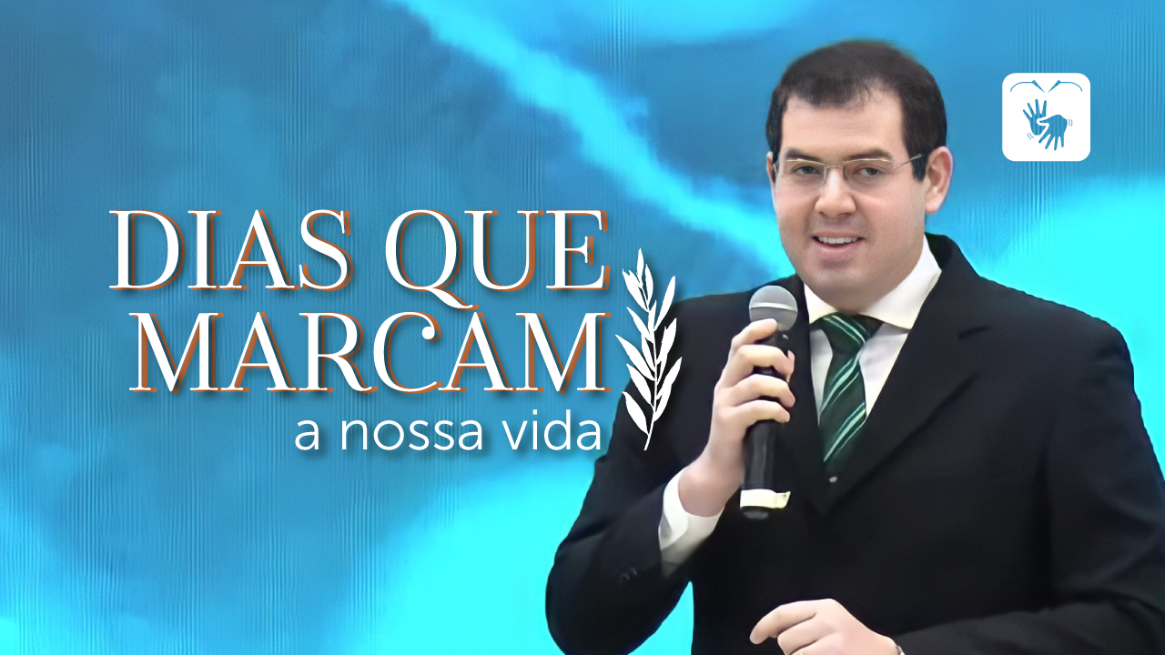 Dias que marcam a nossa vida
