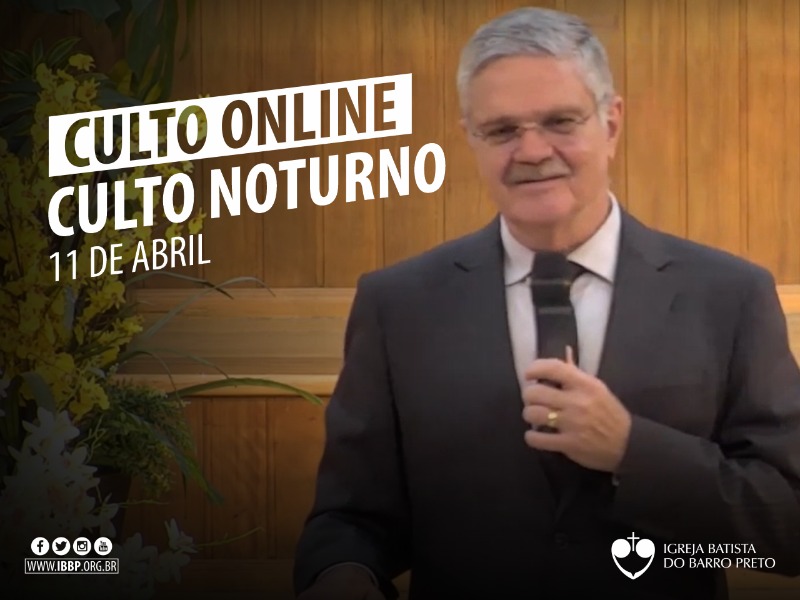 Culto Noturno - 11/04/2021