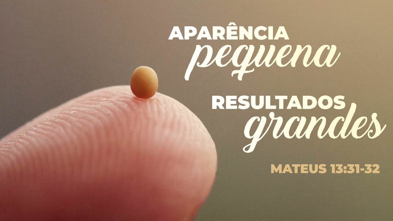 Aparência pequena, resultados grandes