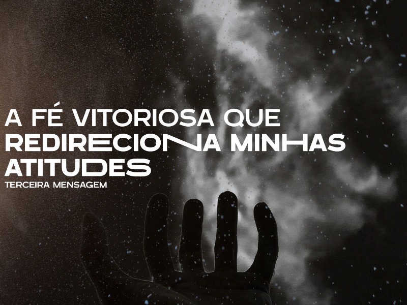 Fé Vitoriosa - Minhas atitudes