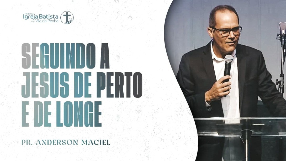Seguindo a Jesus de perto e de longe