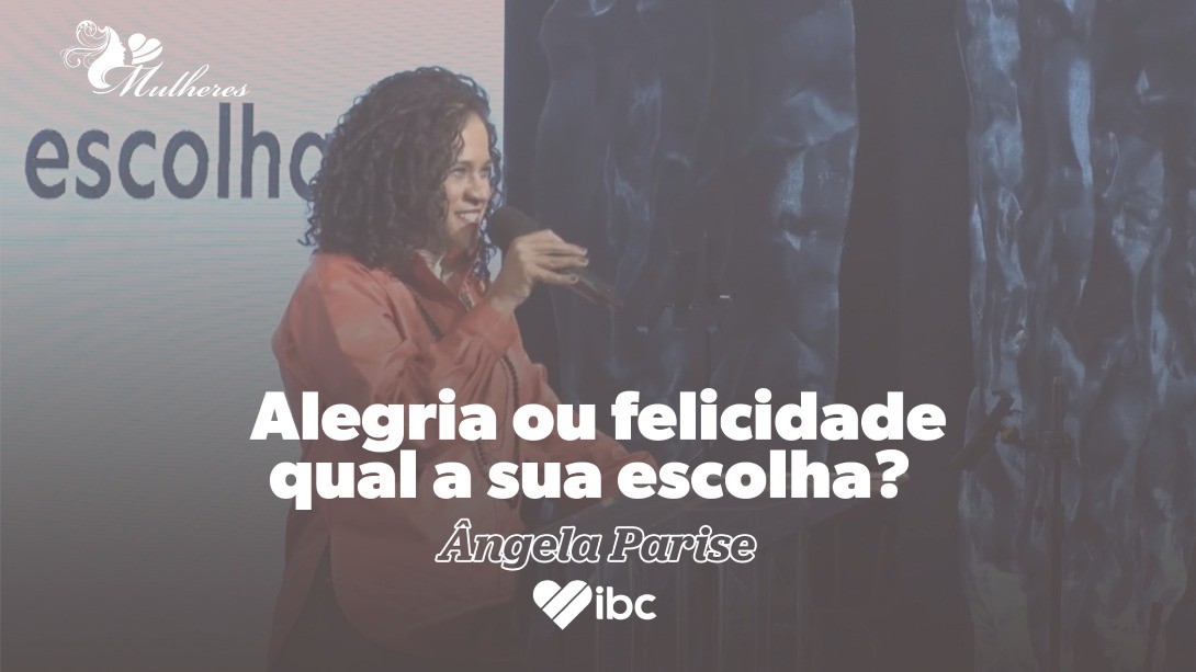 Alegria ou felicidade, qual a sua escolha?