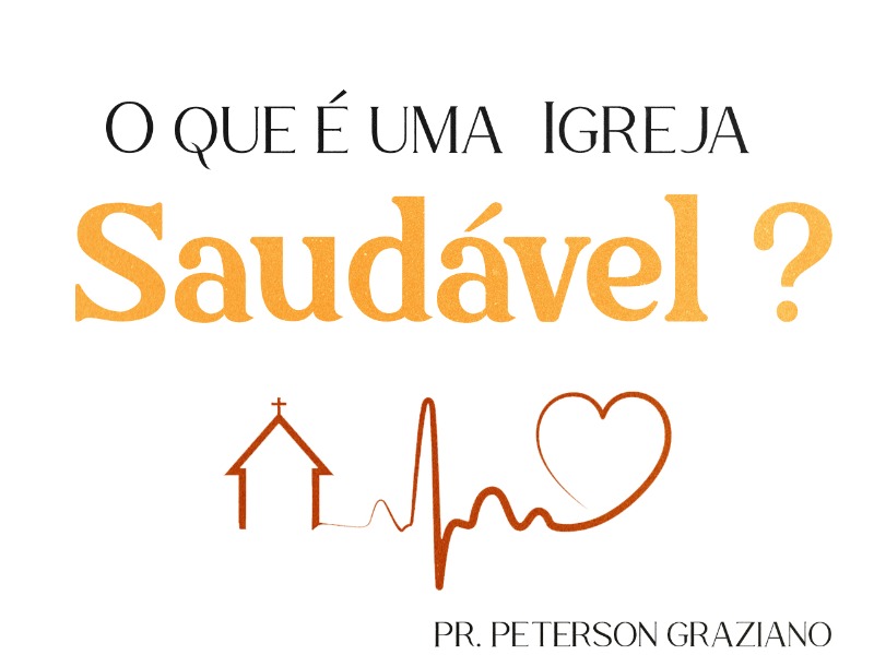 O que é uma igreja saúdavel ?