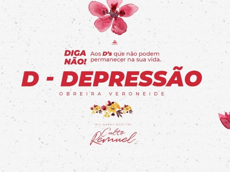 DIGA NÃO AOS D'S QUE NÃO PODEM PERMANECER EM SUA VIDA (D - DEPRESSÃO)