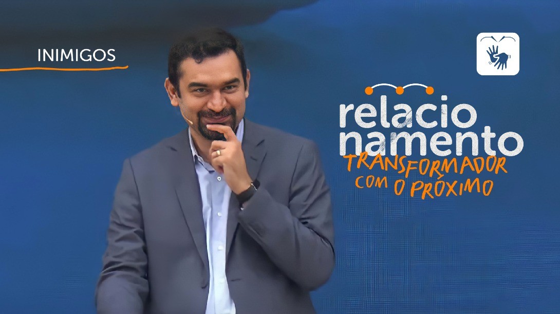 Relacionamentos Transformadores - Inimigos