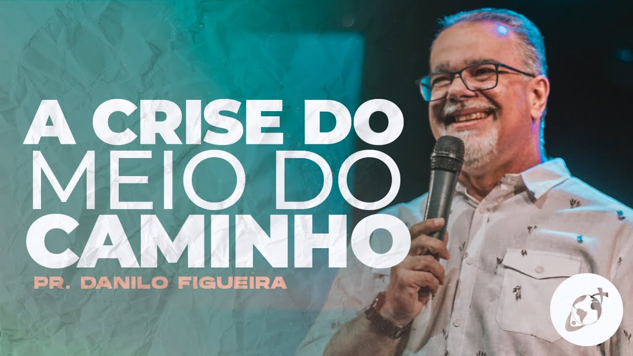 A CRISE DO MEIO DO CAMINHO