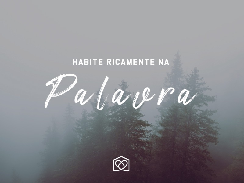 Habite ricamente na palavra