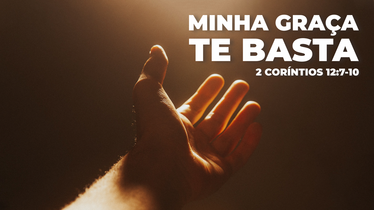 Minha graça te basta