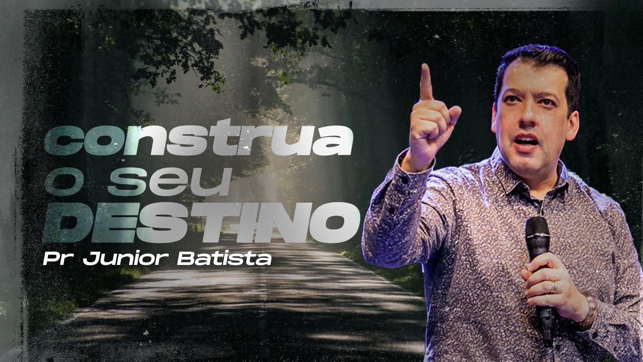 CONSTRUA O SEU DESTINO
