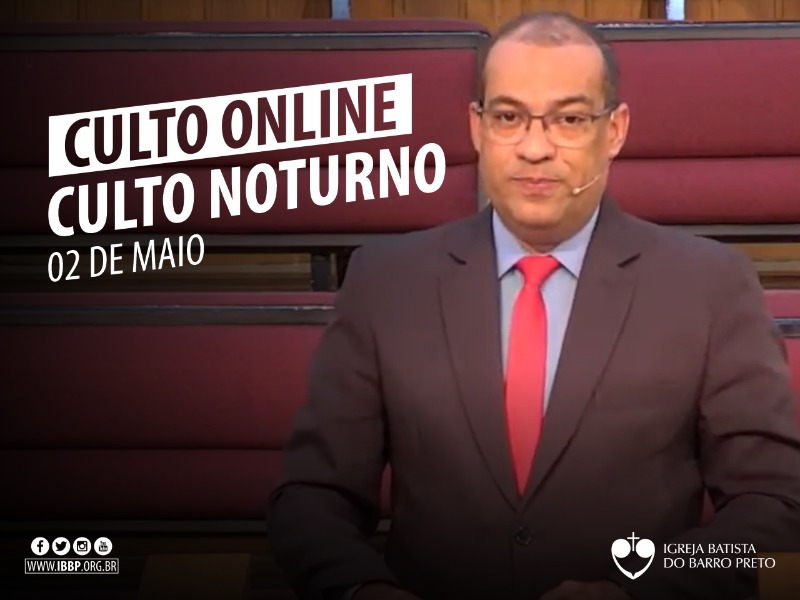Culto Noturno - 02/05/2021