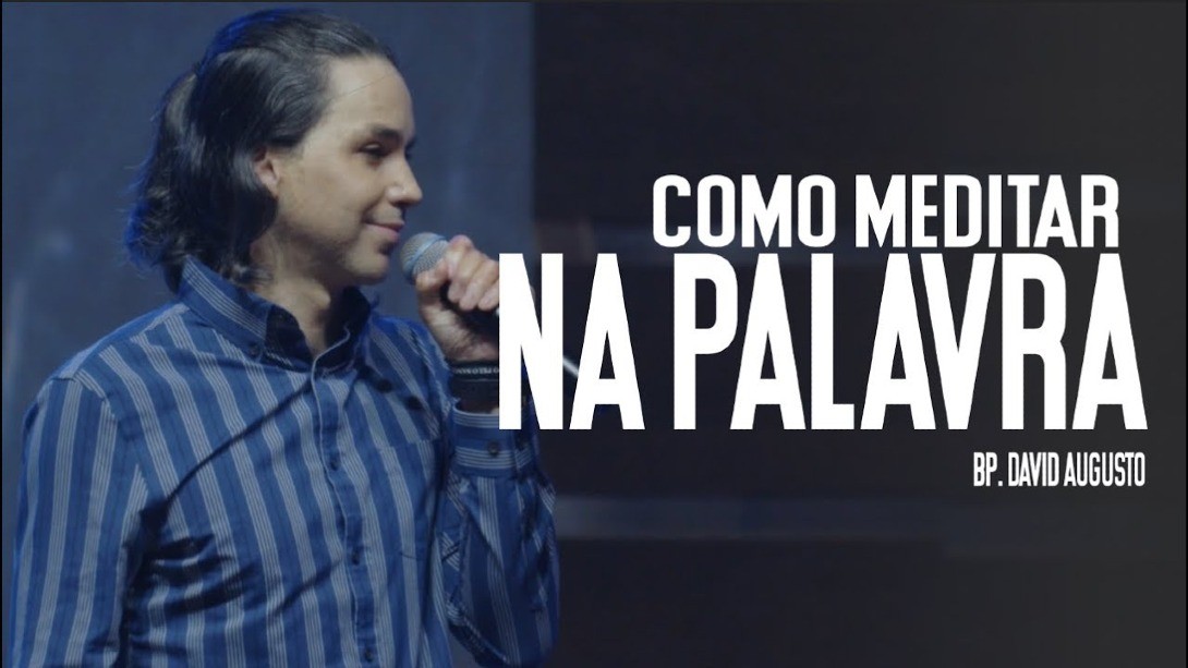 Como meditar na Palavra