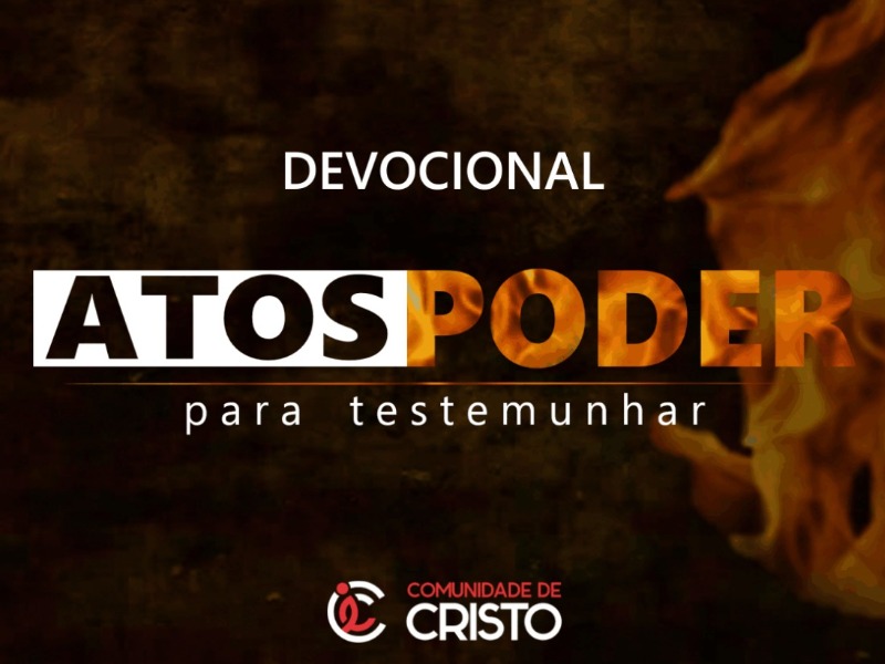 DEVOCIONAL - Atos: Poder para testemunhar